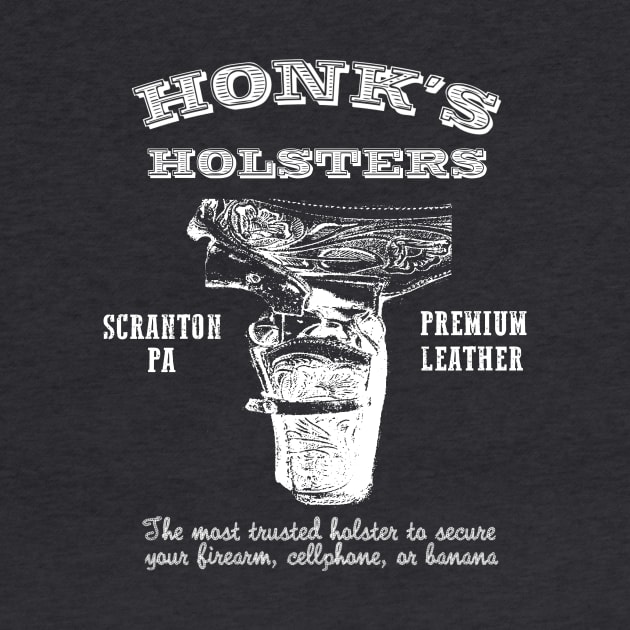 The Office Honk's Holsters by Bigfinz